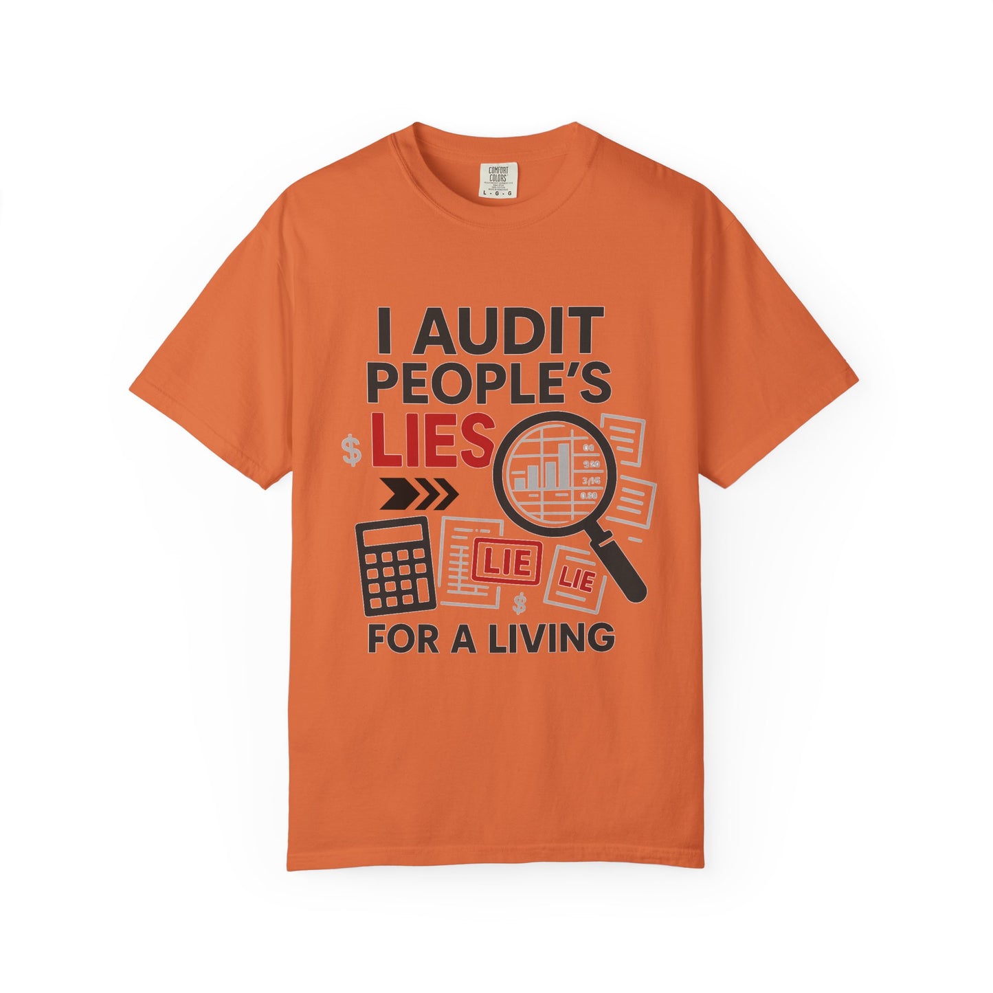 Audit People's Lie Unisex Fun T-Shirt for Accountant, Public Certified Accountant.