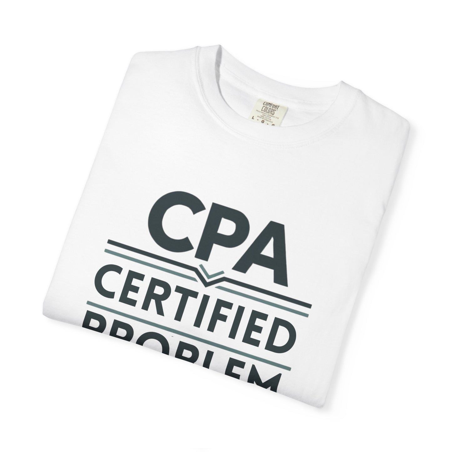 Certified Problem Avoider Unisex Fun T-Shirt for Accountant, Public Certified Accountant.