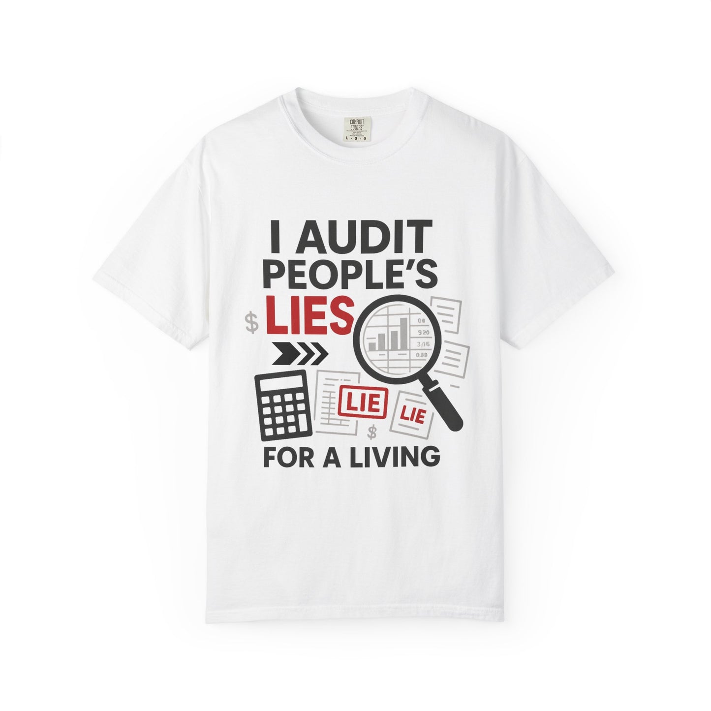 Audit People's Lie Unisex Fun T-Shirt for Accountant, Public Certified Accountant.
