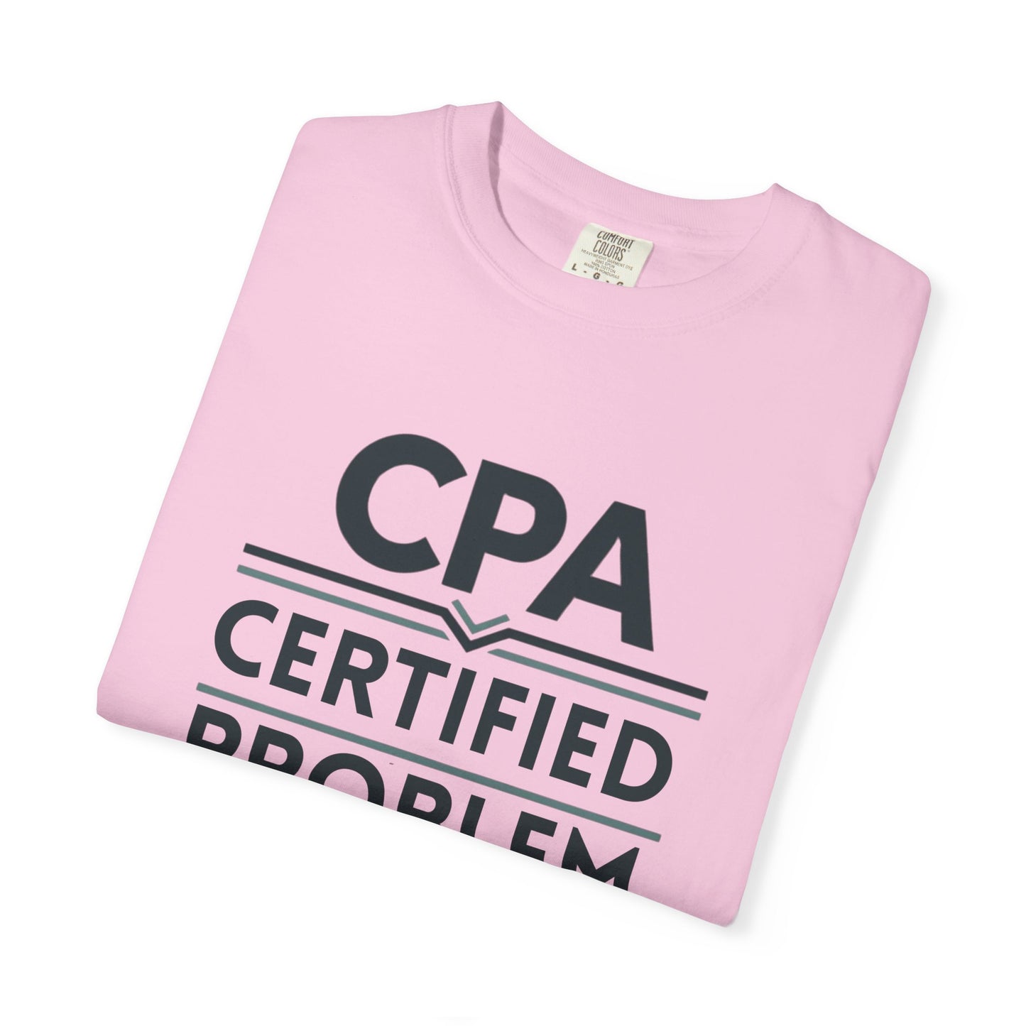 Certified Problem Avoider Unisex Fun T-Shirt for Accountant, Public Certified Accountant.