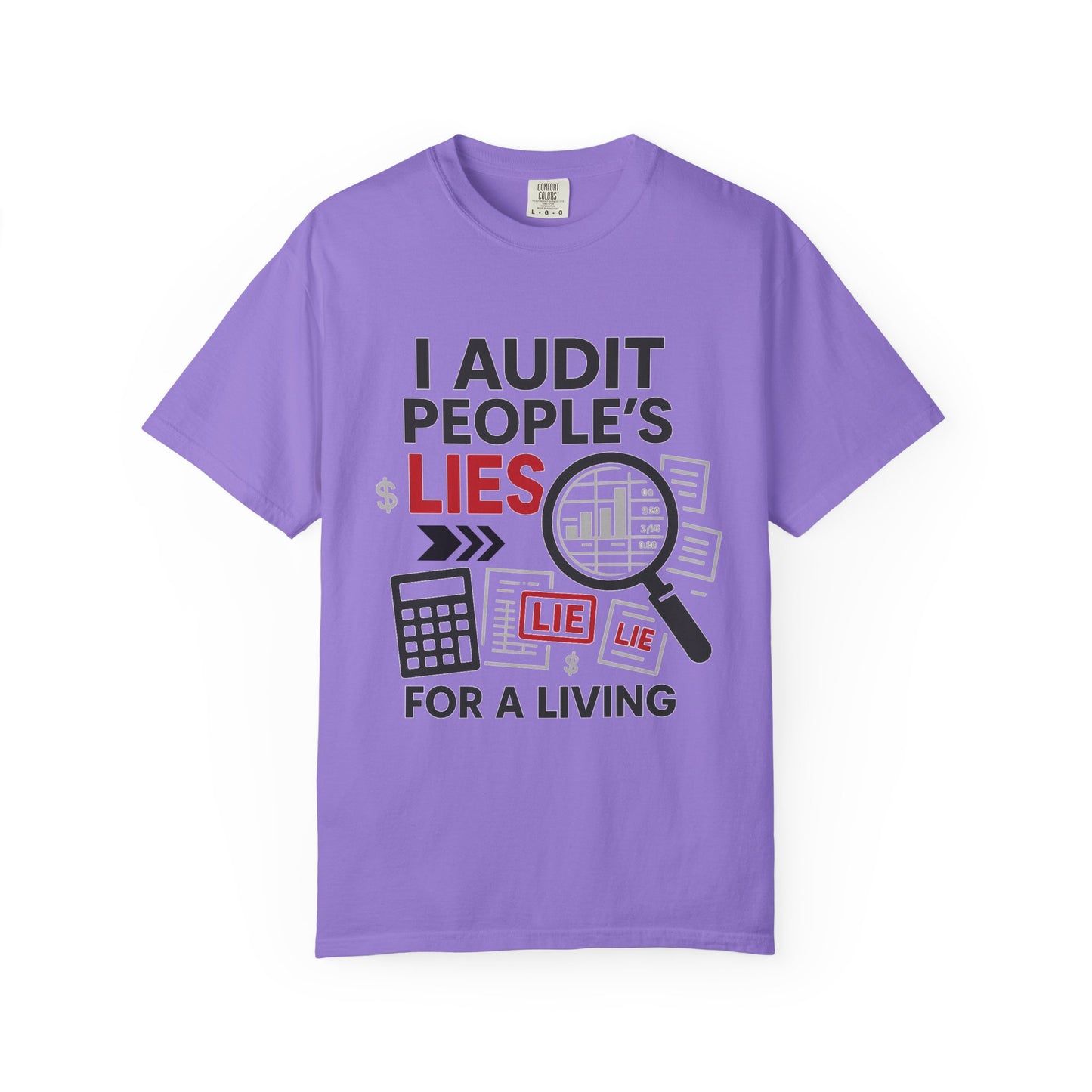Audit People's Lie Unisex Fun T-Shirt for Accountant, Public Certified Accountant.