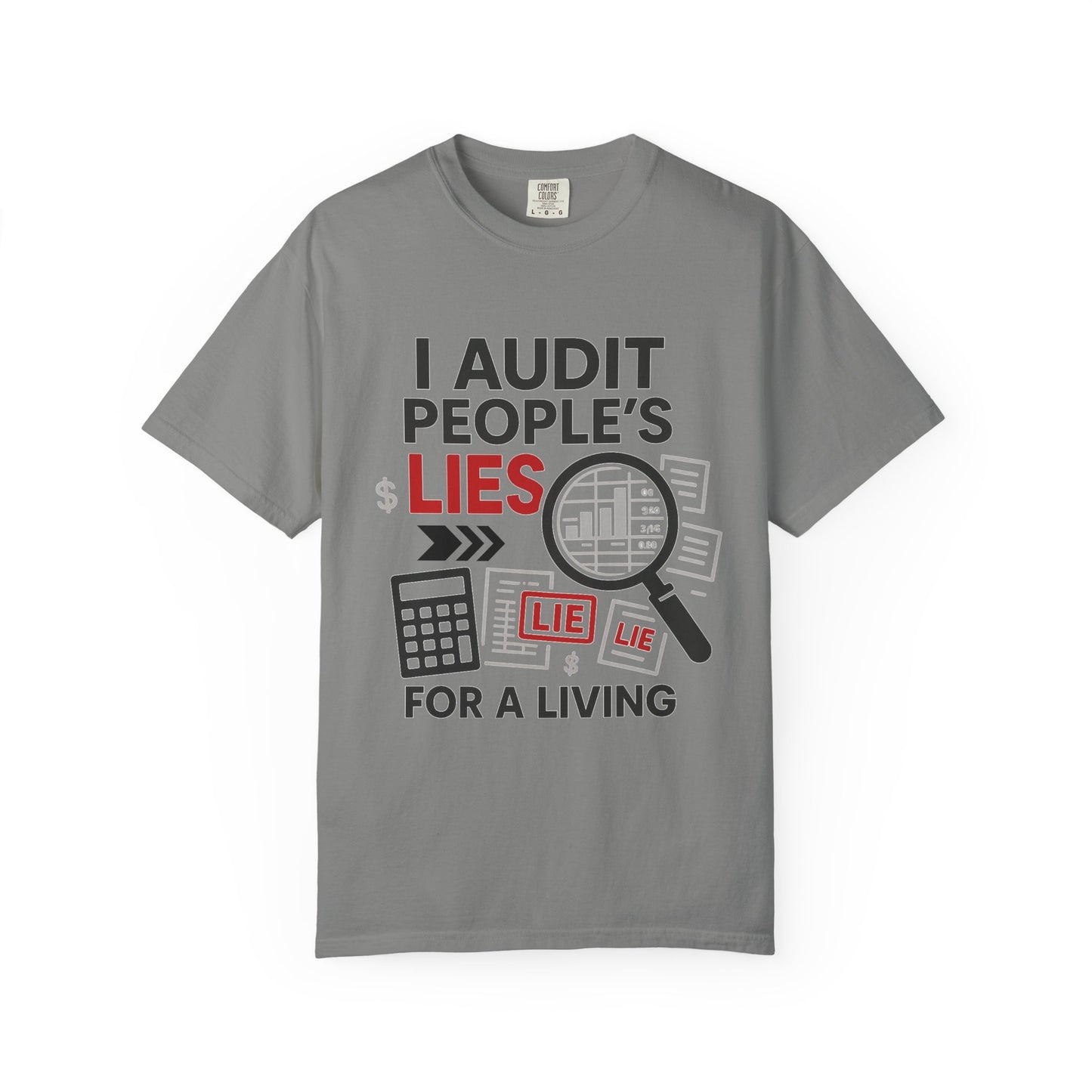 Audit People's Lie Unisex Fun T-Shirt for Accountant, Public Certified Accountant.