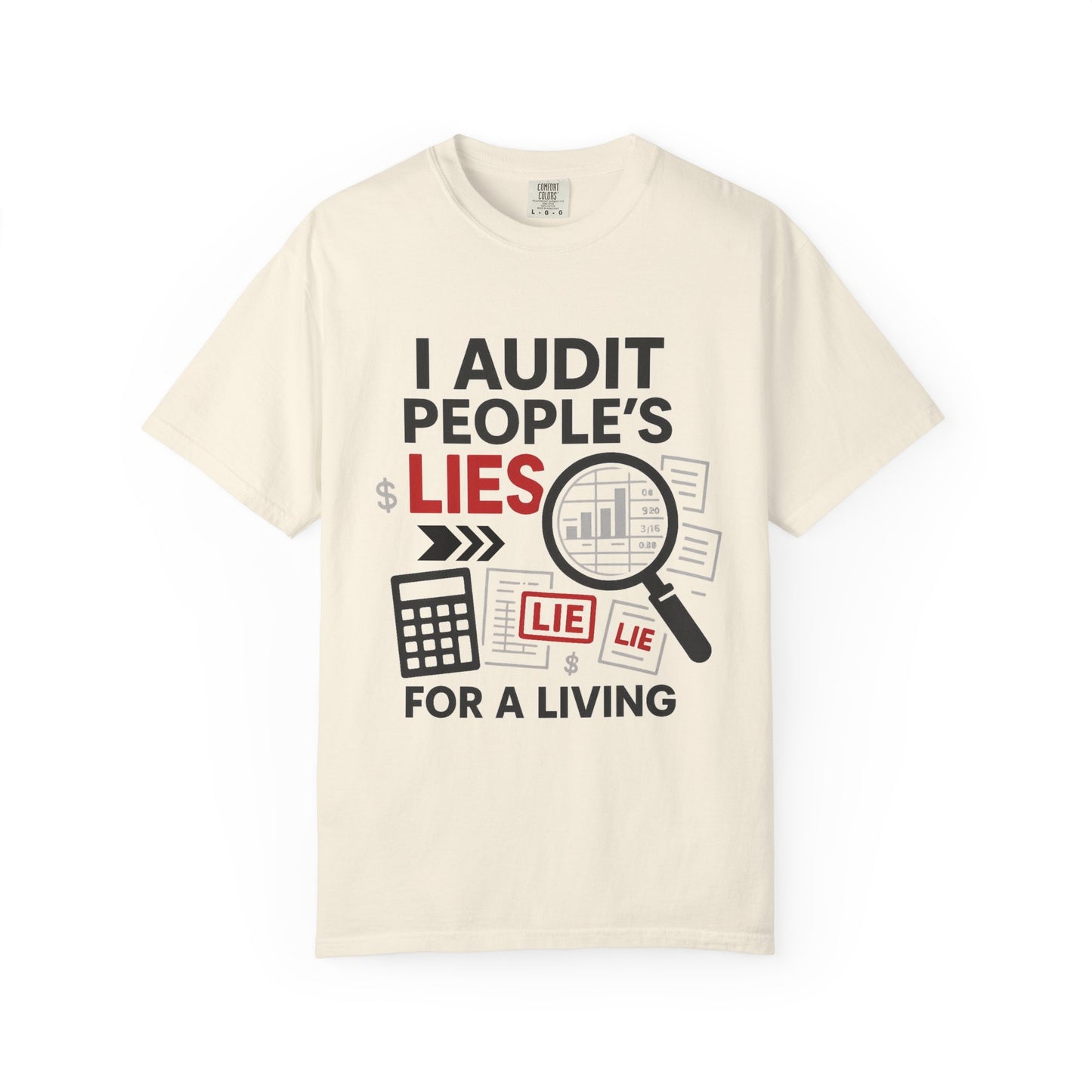 Audit People's Lie Unisex Fun T-Shirt for Accountant, Public Certified Accountant.