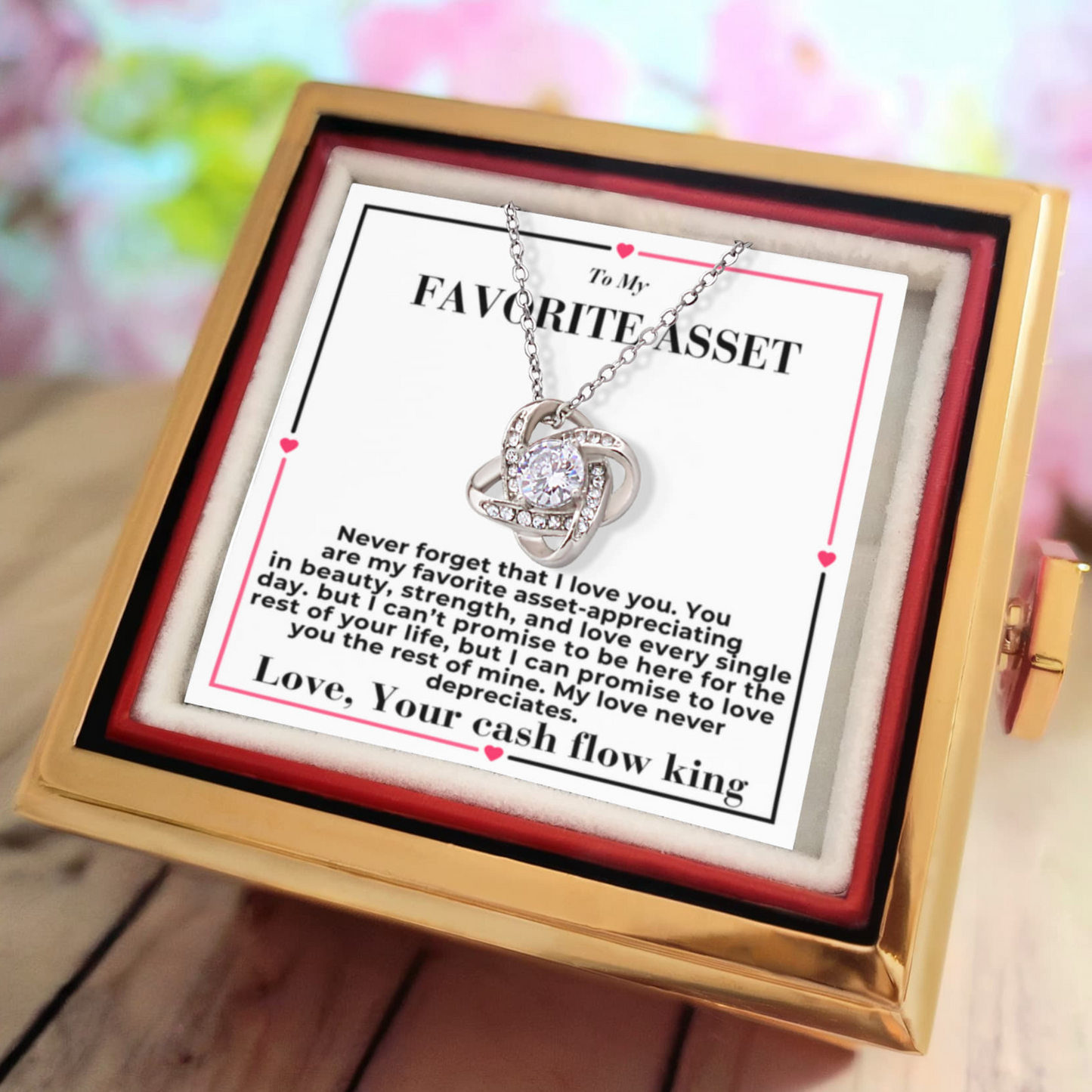 To My Favorite Asset - My Love Never Depreciates - Love Knot with Rotating Rose Gift Box From Your Cash Flow King .