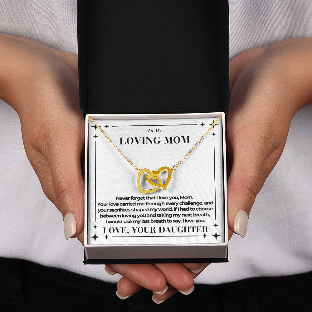 To Mom - Taking My Next Breath - Interlocking Hearts Necklace - From Daughter
