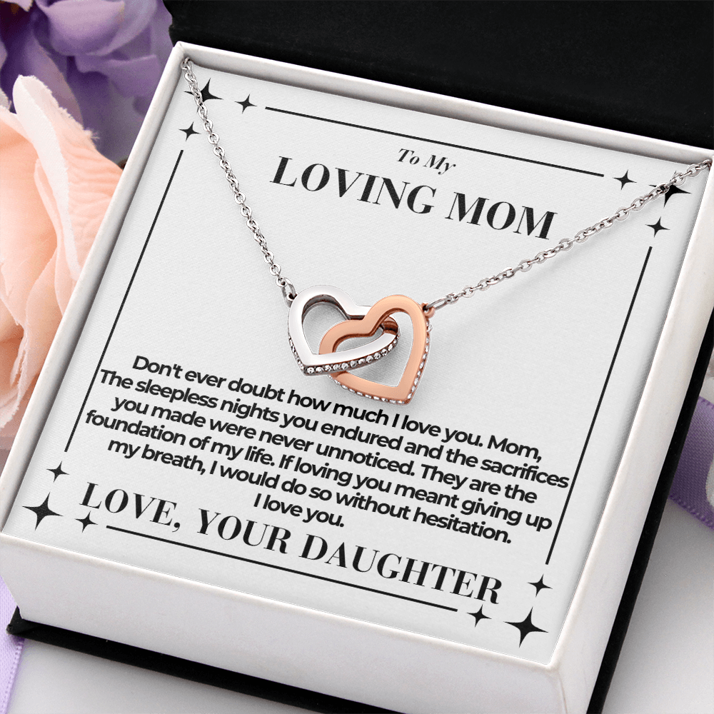 To Mom - Don't ever doubt - Interlocking Hearts Necklace - From Daughter