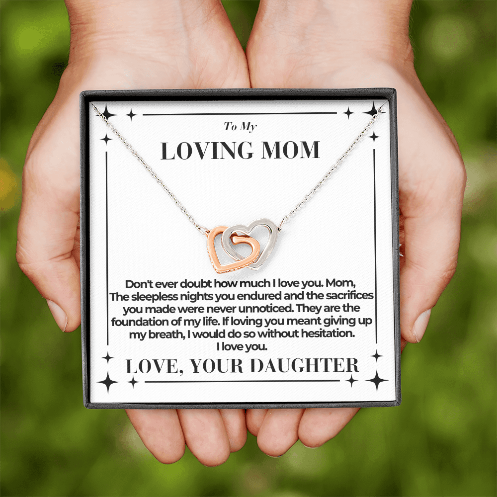To Mom - Don't ever doubt - Interlocking Hearts Necklace - From Daughter