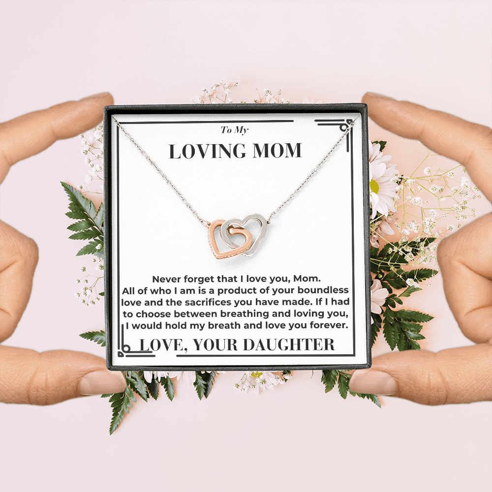 To Mom - Your Boundless Love And The Sacrifices - Interlocking Hearts Necklace From Daughter