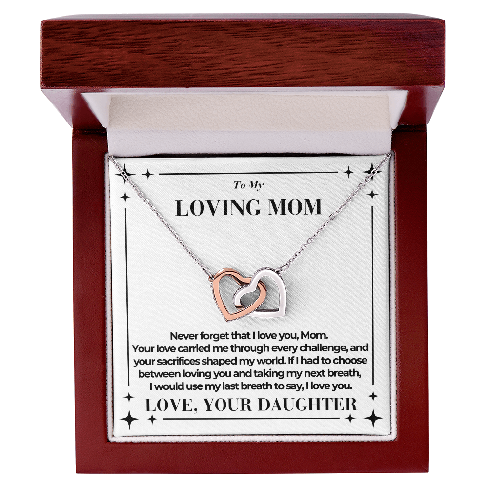 To Mom - Taking My Next Breath - Interlocking Hearts Necklace - From Daughter