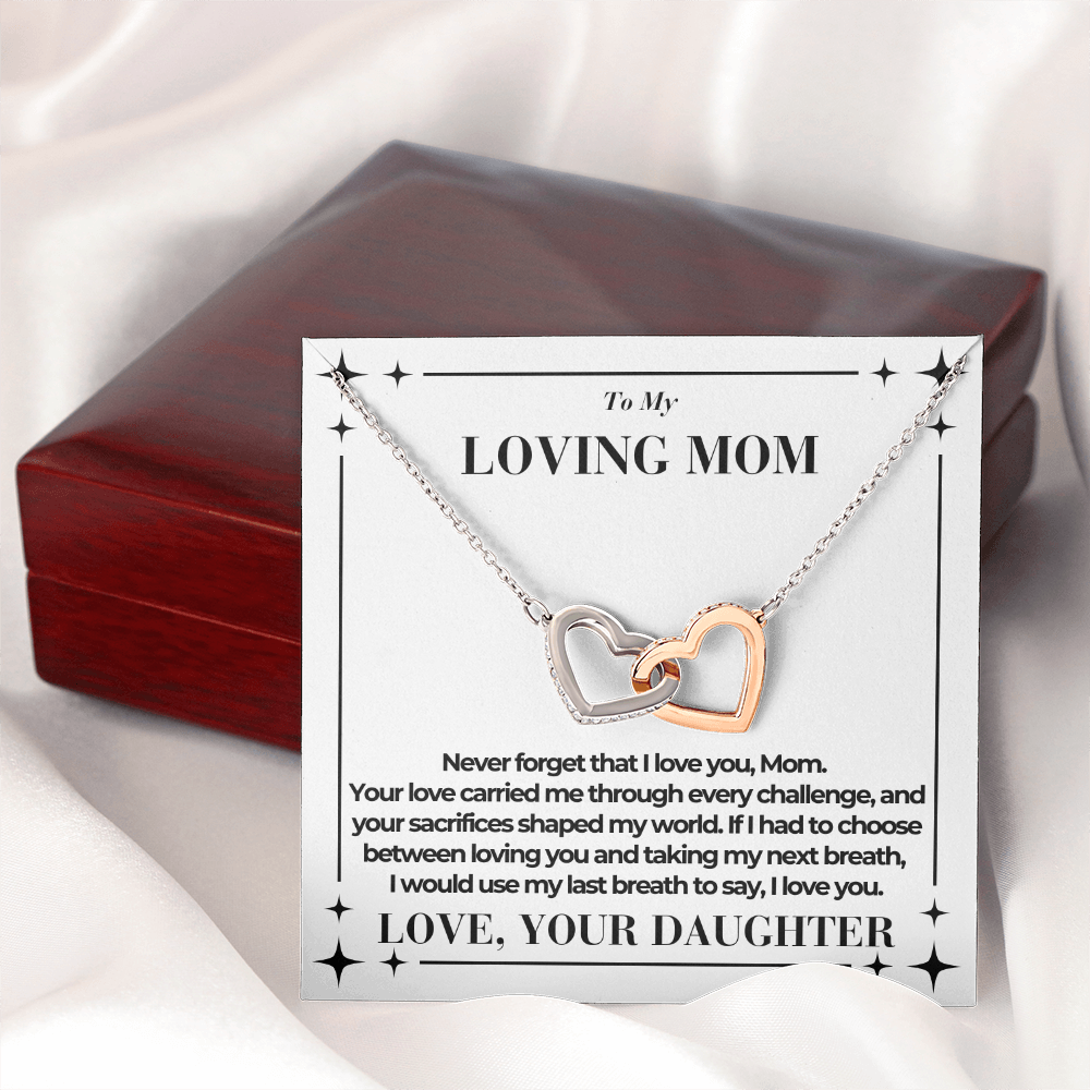 To Mom - Taking My Next Breath - Interlocking Hearts Necklace - From Daughter