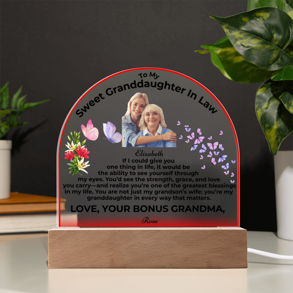 To My Granddaughter In Law If I Could Give You One Thing Personalised Acrylic Dome Plaque From Bonus Grandma