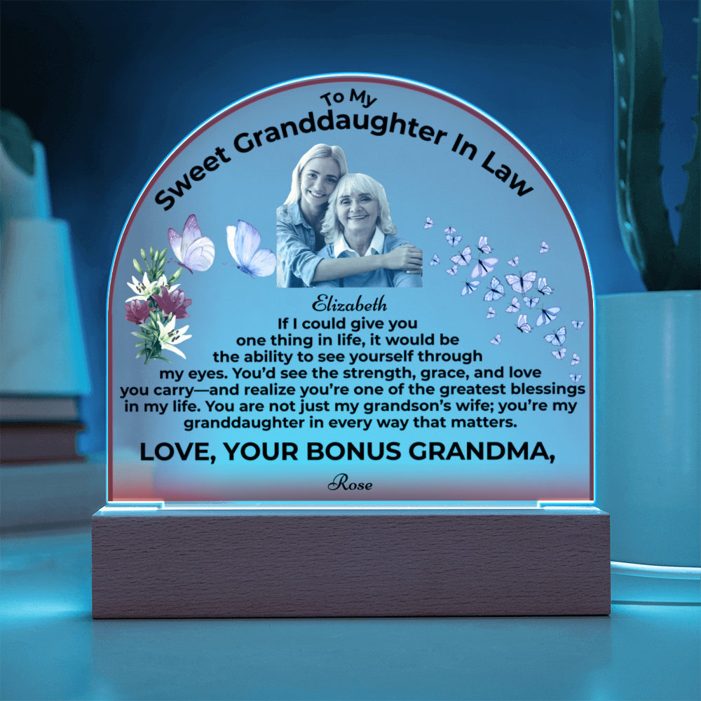 To My Granddaughter In Law If I Could Give You One Thing Personalised Acrylic Dome Plaque From Bonus Grandma