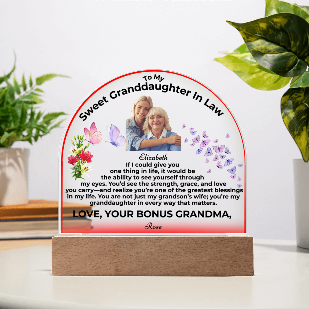 To My Granddaughter In Law If I Could Give You One Thing Personalised Acrylic Dome Plaque From Bonus Grandma