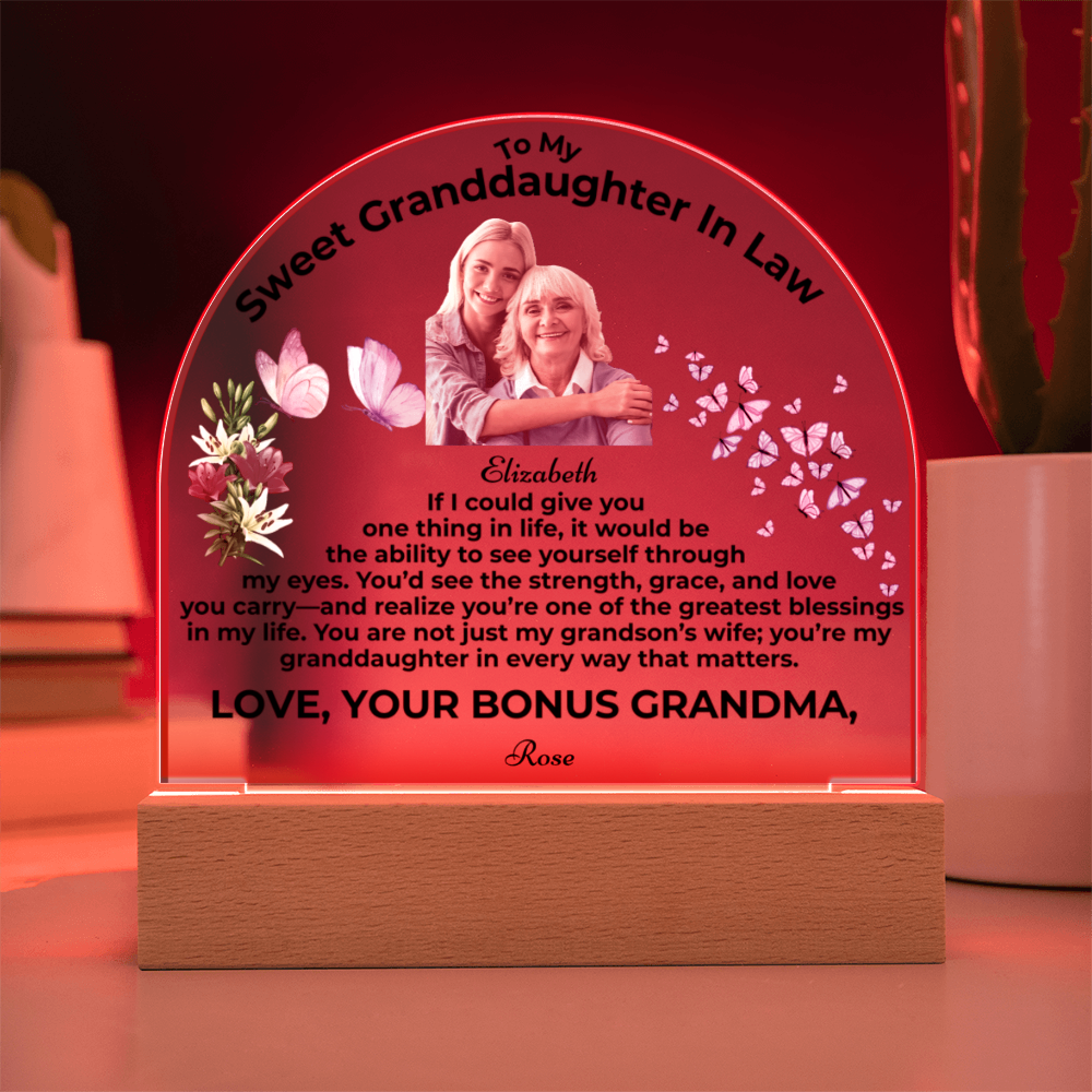 To My Granddaughter In Law If I Could Give You One Thing Personalised Acrylic Dome Plaque From Bonus Grandma