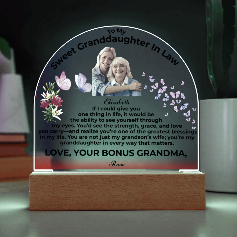 To My Granddaughter In Law If I Could Give You One Thing Personalised Acrylic Dome Plaque From Bonus Grandma