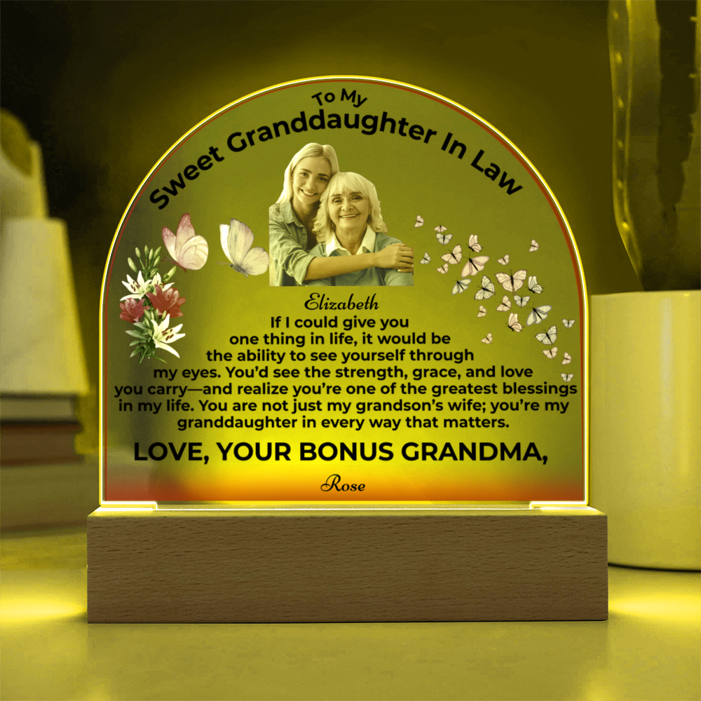 To My Granddaughter In Law If I Could Give You One Thing Personalised Acrylic Dome Plaque From Bonus Grandma