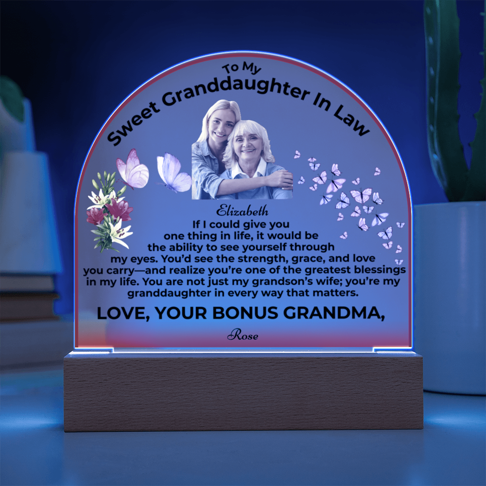 To My Granddaughter In Law If I Could Give You One Thing Personalised Acrylic Dome Plaque From Bonus Grandma