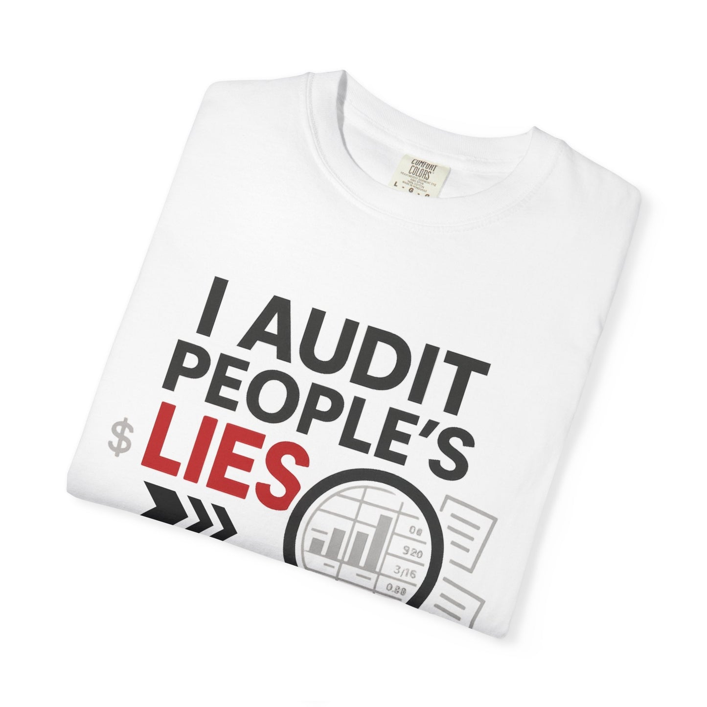 Audit People's Lie Unisex Fun T-Shirt for Accountant, Public Certified Accountant.