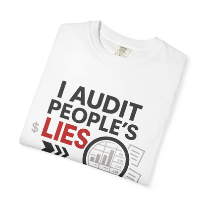 Audit People's Lie Unisex Fun T-Shirt for Accountant, Public Certified Accountant.