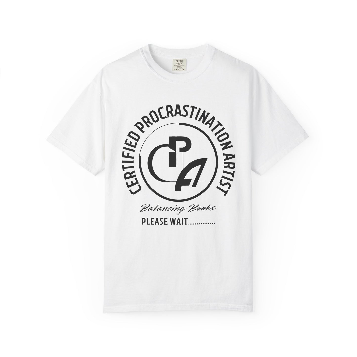Certified Procrastination Artist Unisex Fun T-Shirt Gift for Accountant , Public Certified Accountant.