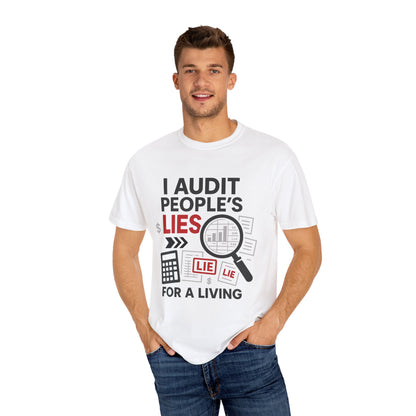 Audit People's Lie Unisex Fun T-Shirt for Accountant, Public Certified Accountant.