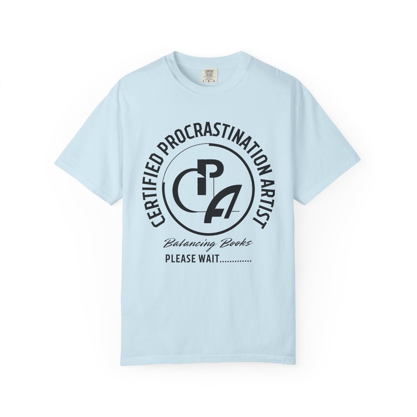 Certified Procrastination Artist Unisex Fun T-Shirt Gift for Accountant , Public Certified Accountant.