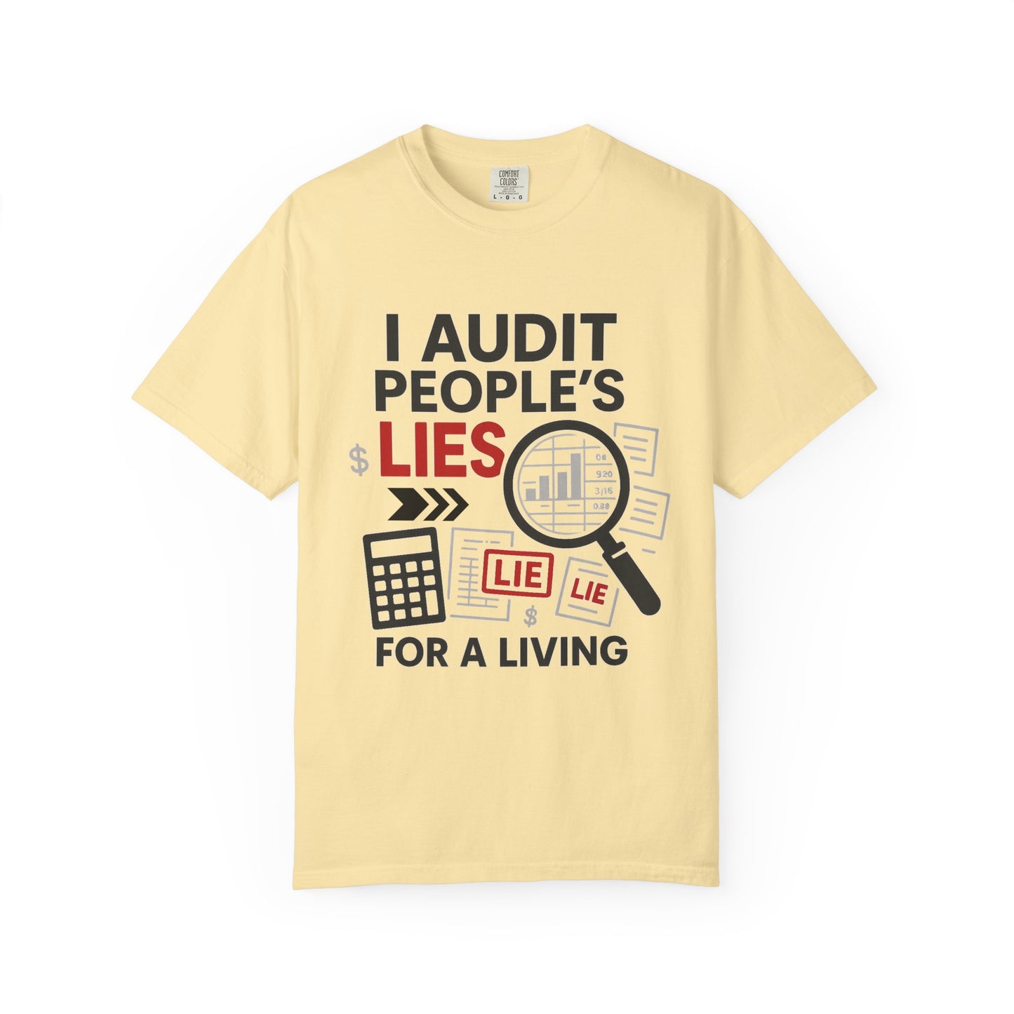 Audit People's Lie Unisex Fun T-Shirt for Accountant, Public Certified Accountant.