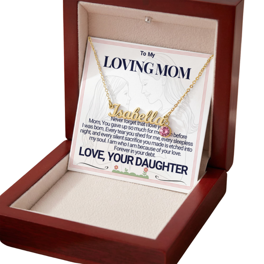 To Mom - You Gave Up So Much Custom Name Necklace with Birthstone - From Daughter
