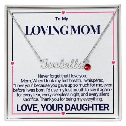 To Mom - A Heartfelt Tribute Custom Name Necklace with Birthstone - From Daughter
