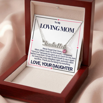 To Mom - A Heartfelt Tribute Custom Name Necklace with Birthstone - From Daughter