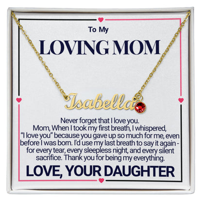 To Mom - A Heartfelt Tribute Custom Name Necklace with Birthstone - From Daughter