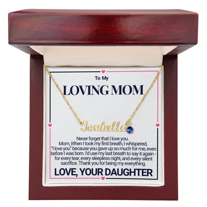 To Mom - A Heartfelt Tribute Custom Name Necklace with Birthstone - From Daughter