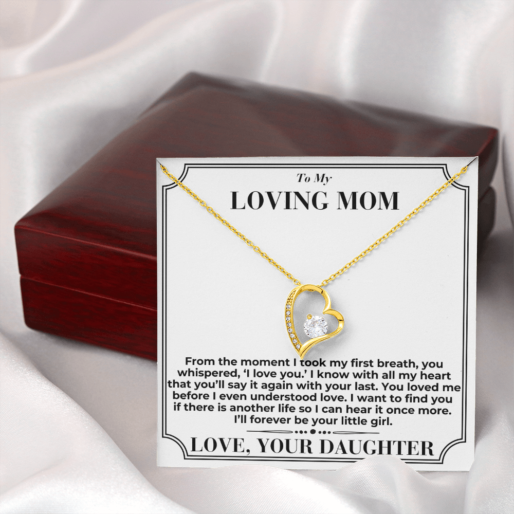 To My Mom - You Loved Me Before - Forever Love Necklace - From Daughter