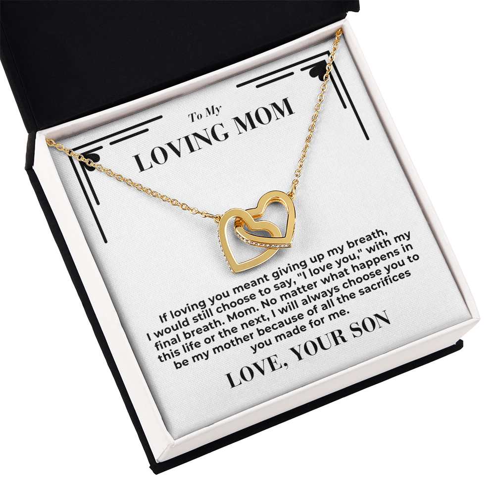 To Mom - If loving you meant giving up my breath -  Interlocking Hearts Necklace - From Son