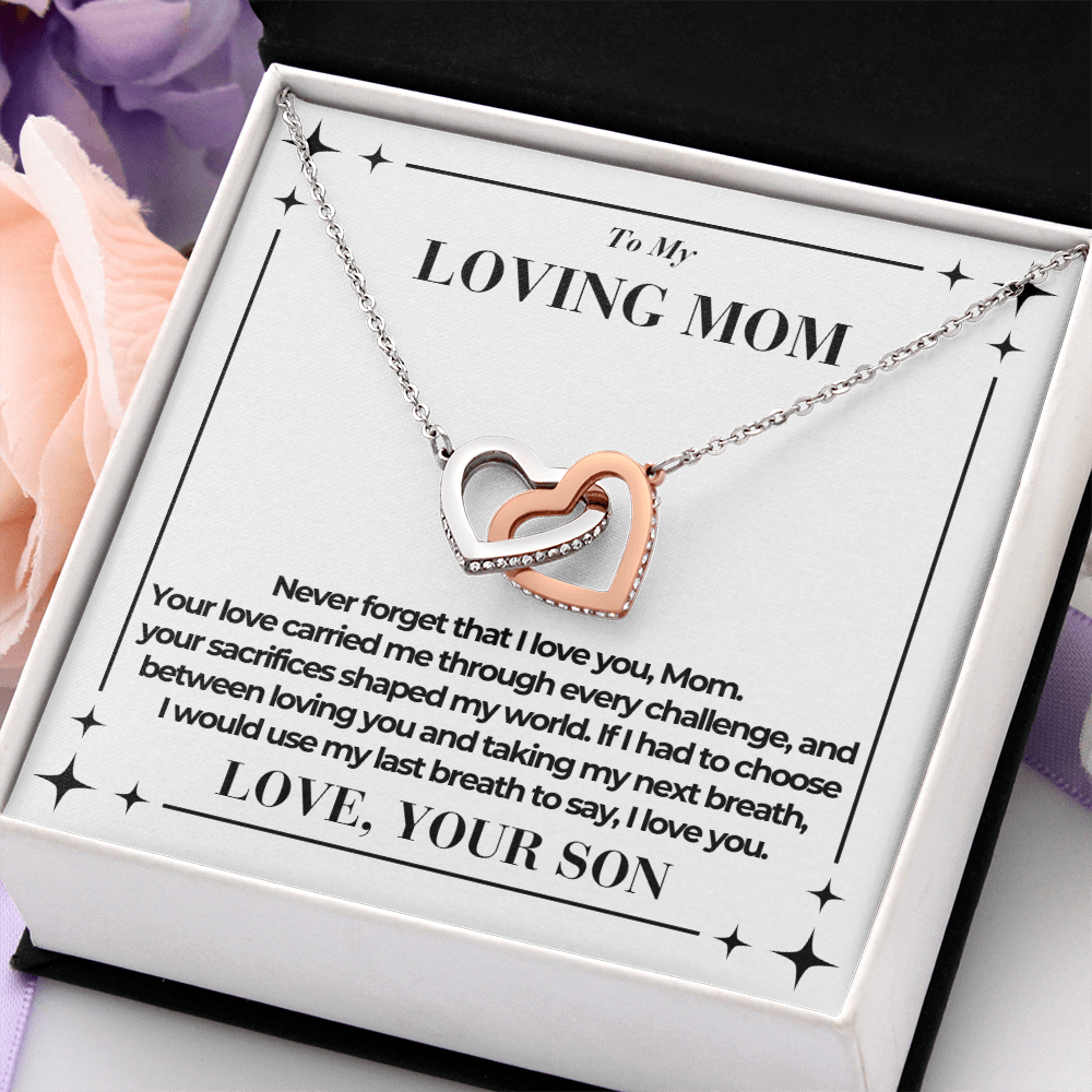 To Mom - Taking My Next Breath - Interlocking Hearts Necklace - From Son