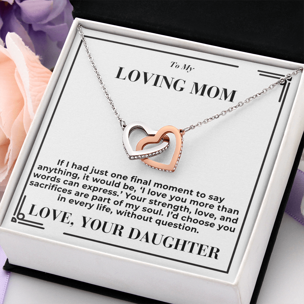 To Mom - My Final Words - Interlocking Hearts Necklace - From Daughter