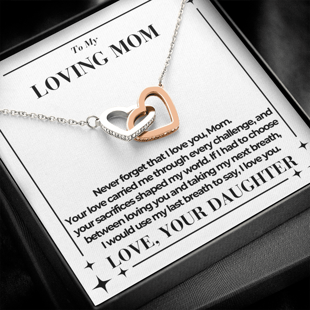 To Mom - Taking My Next Breath - Interlocking Hearts Necklace - From Daughter