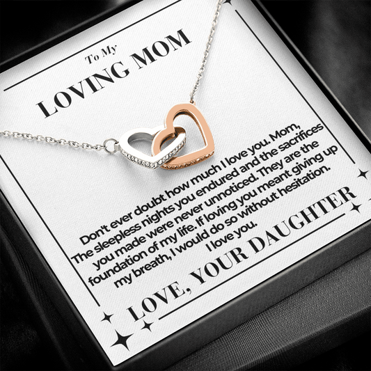 To Mom - Don't ever doubt - Interlocking Hearts Necklace - From Daughter