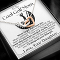 To My Cool Golg Mom - Every Swing Of My Life - Interlocking Heart Necklace From Daughter