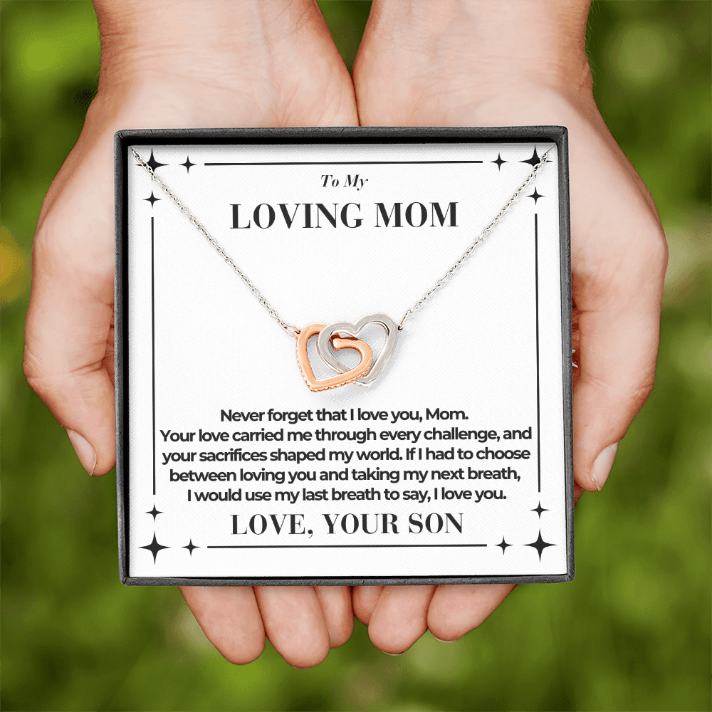 To Mom - Taking My Next Breath - Interlocking Hearts Necklace - From Son