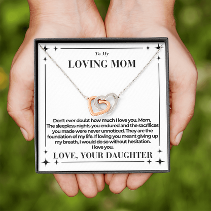 To Mom - Don't ever doubt - Interlocking Hearts Necklace - From Daughter