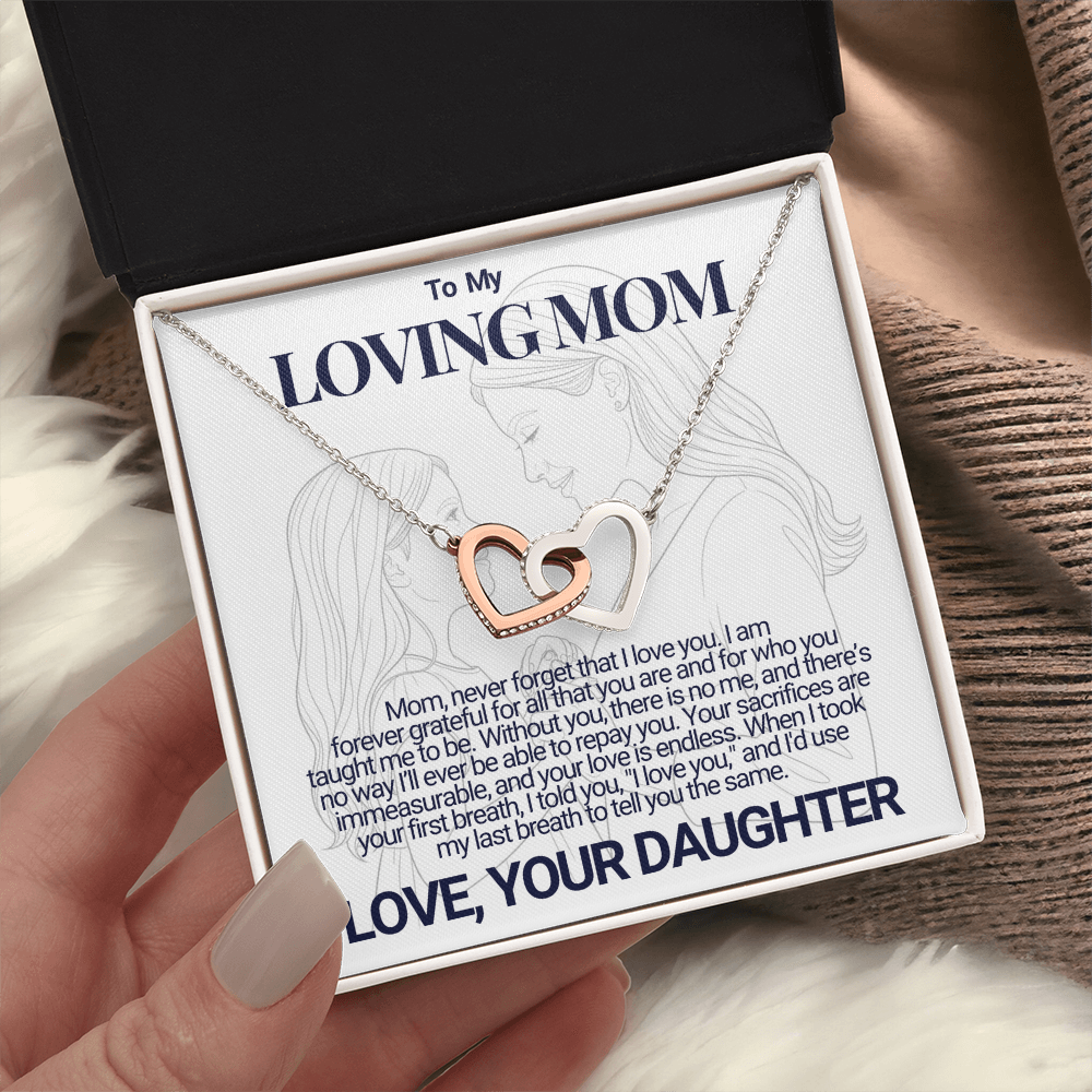 To My Mom - Your Sacrifices - Interlocking Hearts Necklace - From Daughter