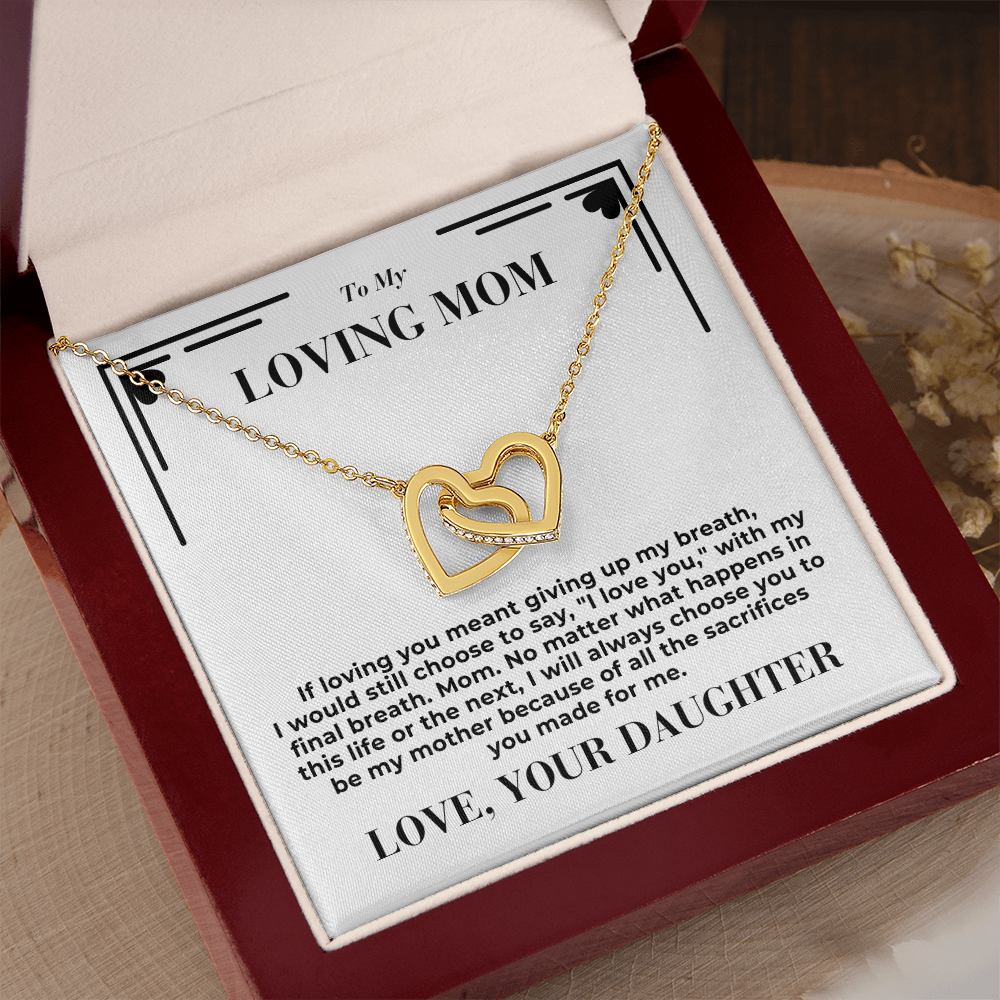 To Mom - If loving you meant giving up my breath -  Interlocking Hearts Necklace - From Daughter