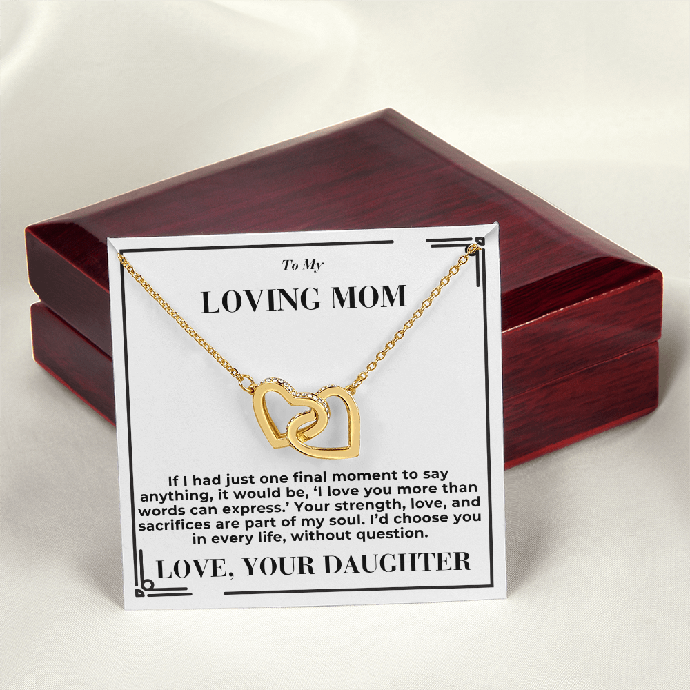 To Mom - My Final Words - Interlocking Hearts Necklace - From Daughter