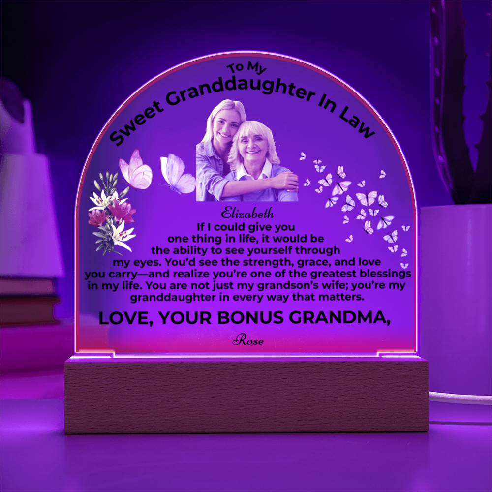 To My Granddaughter In Law If I Could Give You One Thing Personalised Acrylic Dome Plaque From Bonus Grandma