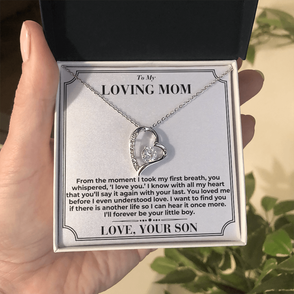 To My Mom - You Loved Me Before - Forever Love Necklace - From Son