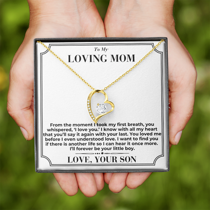 To My Mom - You Loved Me Before - Forever Love Necklace - From Son