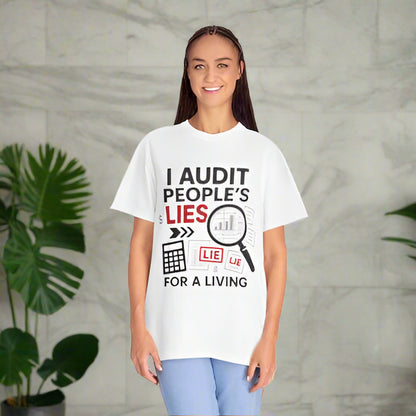 Audit People's Lie Unisex Fun T-Shirt for Accountant, Public Certified Accountant.